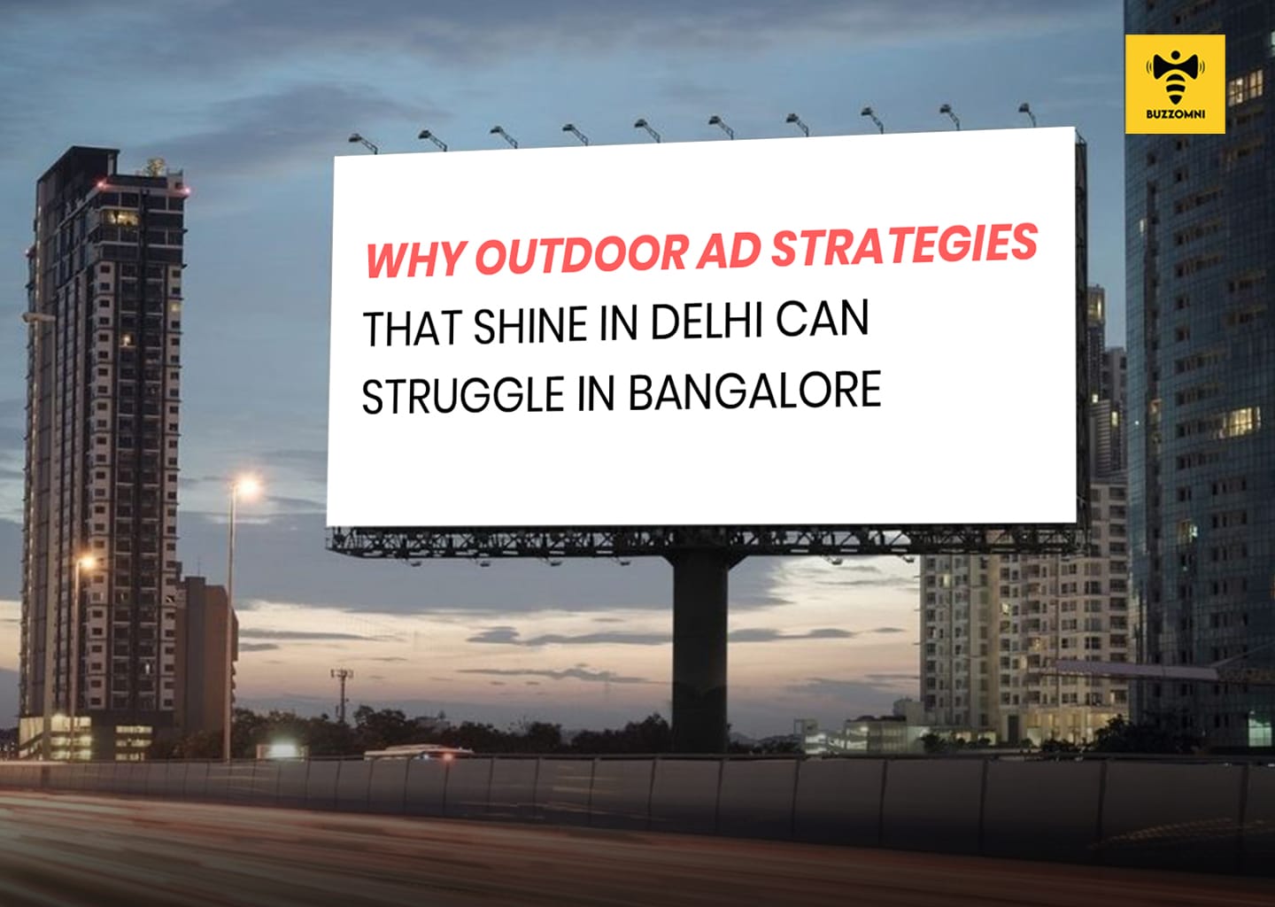Localizing Outdoor Ads: Why a Campaign That Works in Delhi May Fail in Bangalore