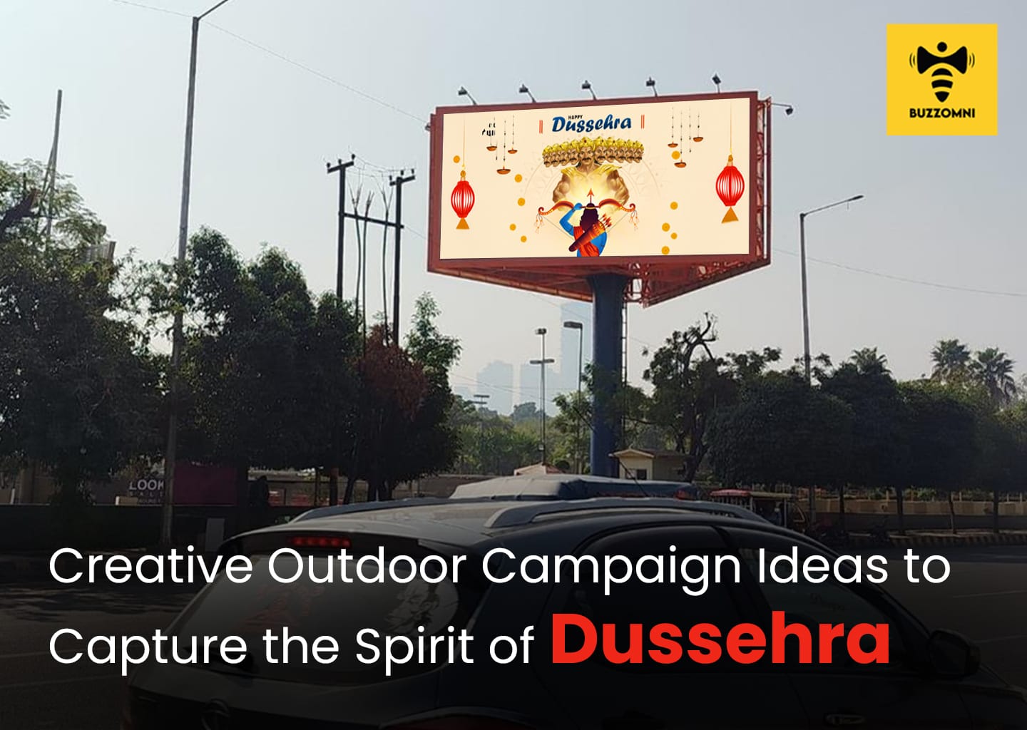 Dussehra Through the Lens of Outdoor Advertising: Creative Concepts That Could Work