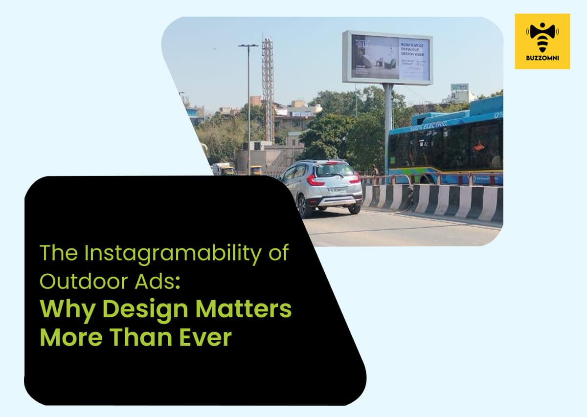 Picture-Perfect Ads: Why Instagramability is Key for Outdoor Campaigns