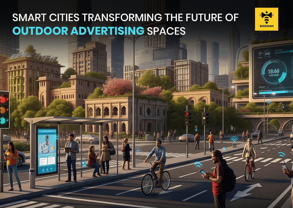 How Smart Cities Are Redefining Outdoor Advertising Spaces