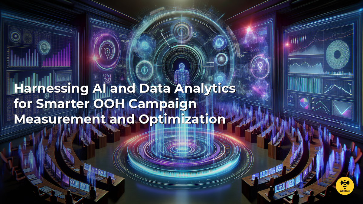Harnessing AI and Data Analytics for Smarter OOH Campaign Measurement and Optimization