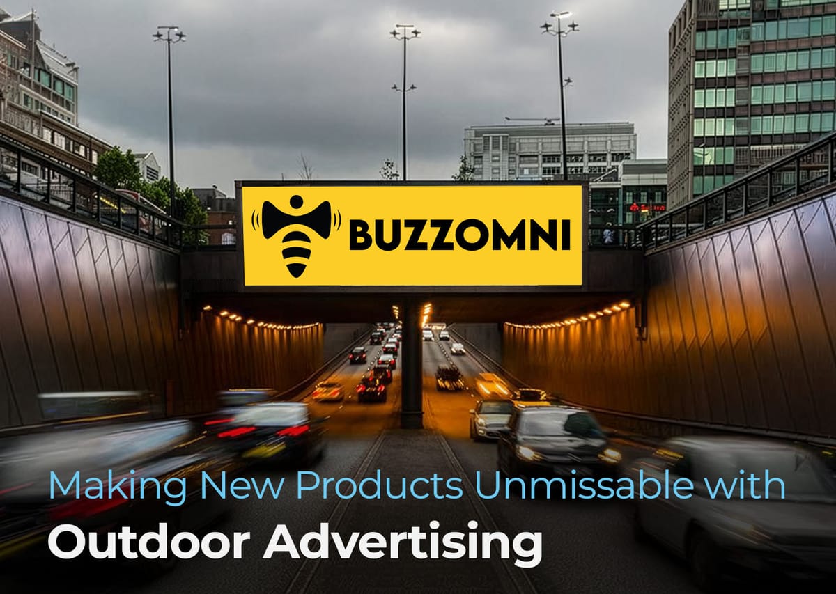 Why Outdoor Advertising Is Perfect for Product Launches