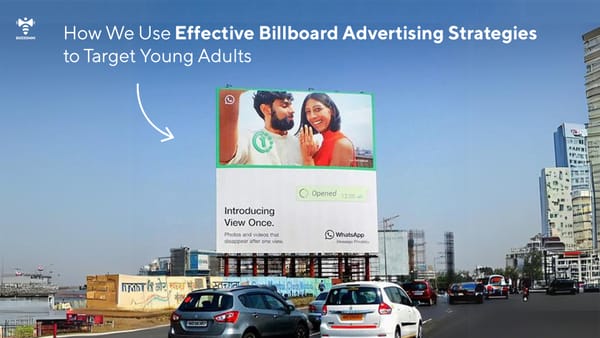 How We Use Effective Billboard Advertising Strategies to Target Young Adults