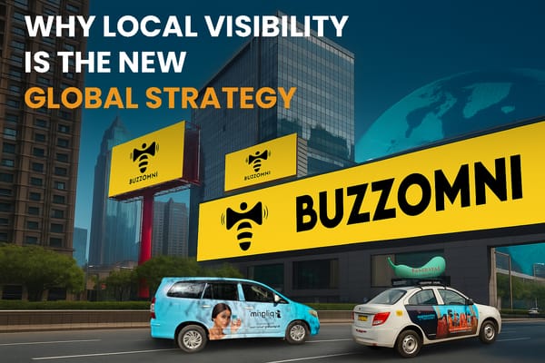 Buzzomni Best OOH Agency take on why brands should show up locally to scale the brand globally
